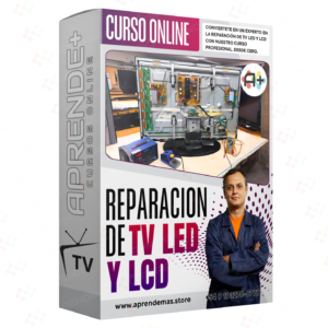 Reparación De Televisores LED y LCD + Curso De Electrónica Básica a Experto